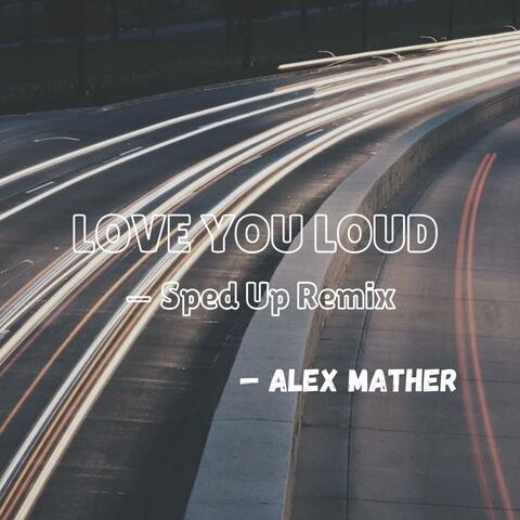 Love You Loud - Sped Up (Remix) album art