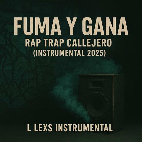 Fuma y Gana – Rap Trap Callejero album art