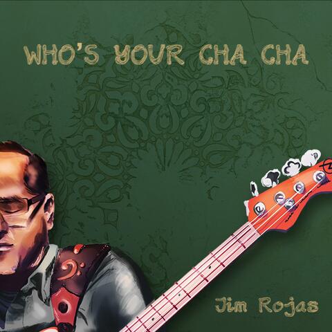Who's Your Cha Cha album art