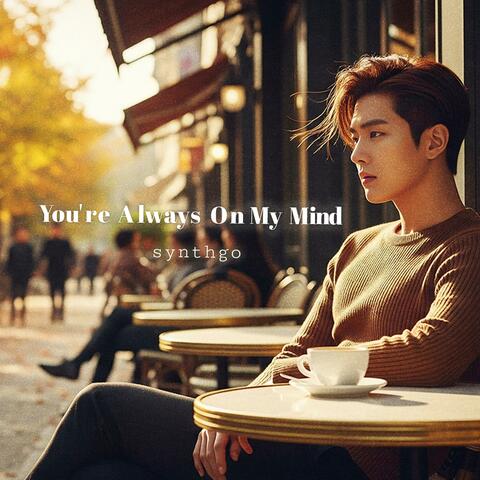 You're Always On My Mind (Maxi) album art