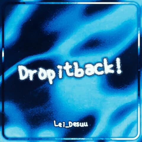 Dropitback! album art