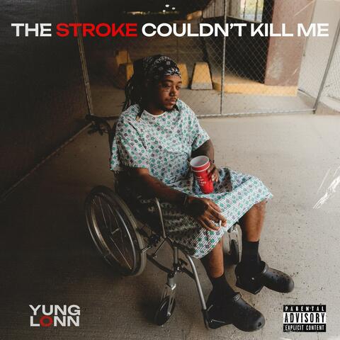 The Stroke Couldn't Kill Me album art