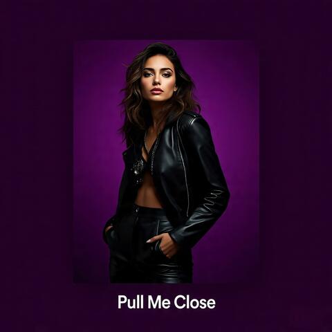 Pull Me Close album art