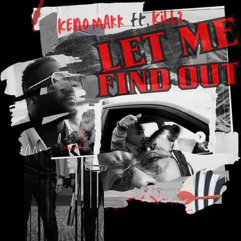 Let A Nigha Find Out (feat. Keno Makk The Dawn) album art