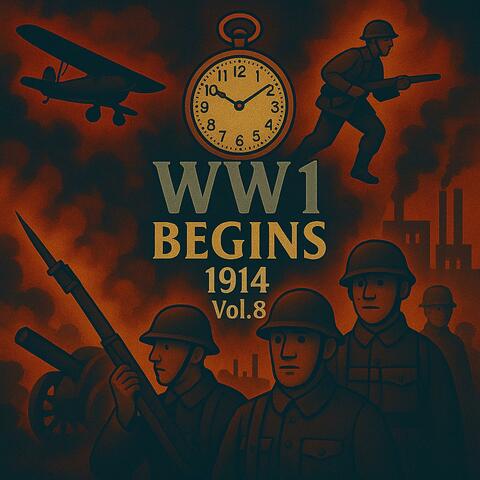 WW1 Begins 1914, Vol. 8 album art
