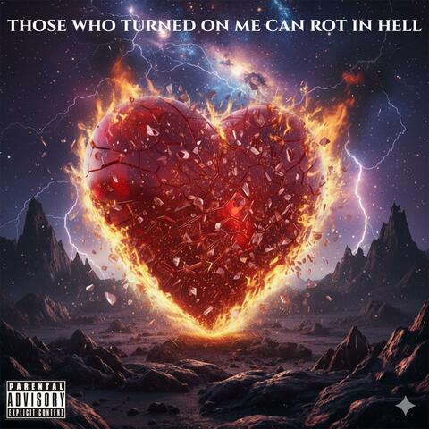 Those Who Turned On Me Can Rot In Hell album art