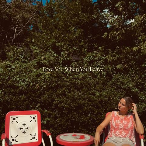 Love You When You Leave album art