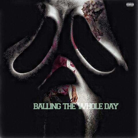 ballin' the whole day album art