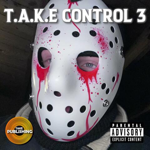 EPK PRESENTS: T.A.K.E CONTROL 3 album art