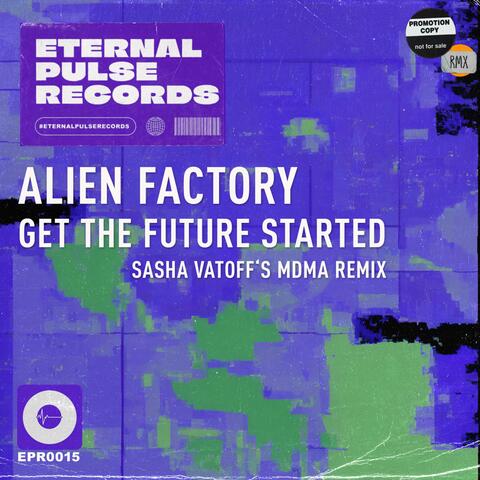 Get The Future Started (Sasha Vatoff's MDMA Remix Radio Edit) album art