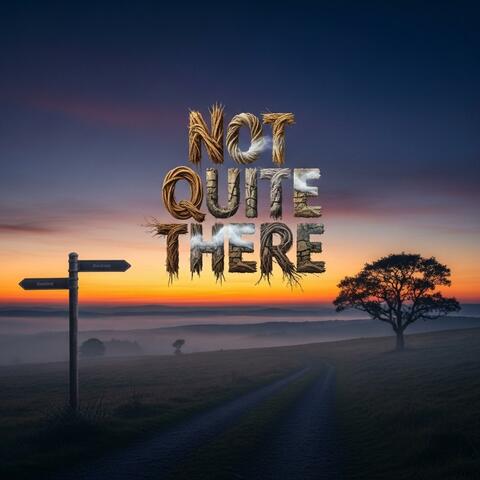 Not Quite There album art
