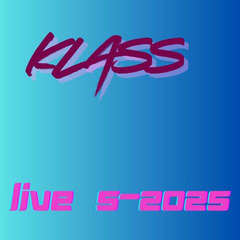 KLASS " Live 5-2025 " album art