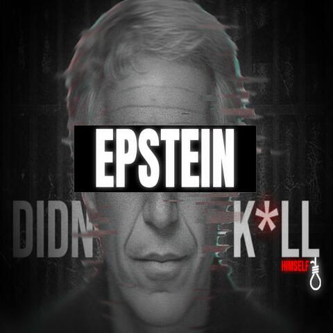 Epstein didn't kill himself (feat. BANKBOI MONEY, CORY WITH THE KEYS, LIL MILFY & K-RINO) album art