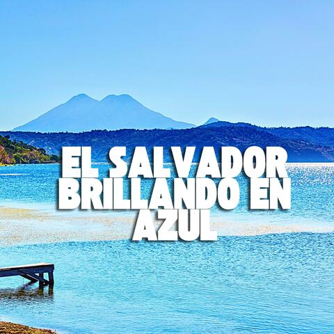 El Salvador Brillando en Azul album art