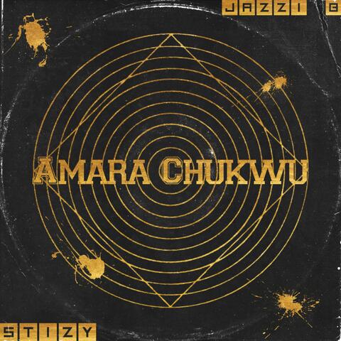 Amara Chukwu (feat. Jazzi b Ina anu) album art