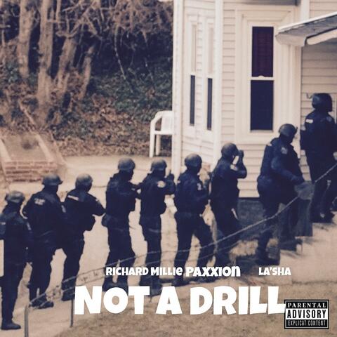 Paxxion x La'sha x Richard Millie (Not A Drill) (feat. La'sha & Richard Millie) album art