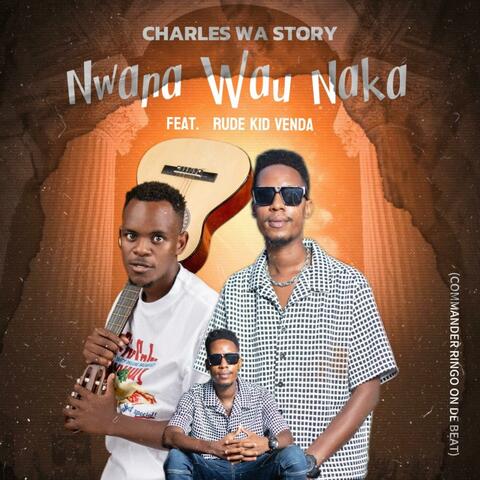 Nwana Wau Naka (feat. Rude Kid Venda) album art