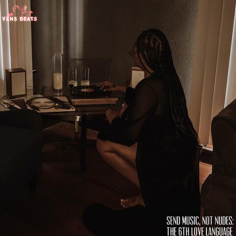 Send Music, Not Nudes: The 6th Love Language album art