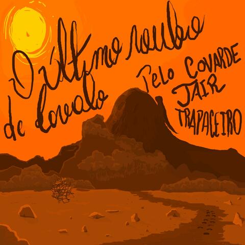 O Último Roubo de Cavalo pelo Covarde Jair Trapaceiro album art