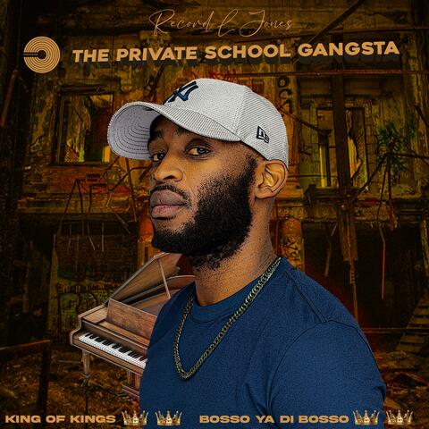 The Private School Gangsta (King Of Kings Bosso Yadi Bosso) album art