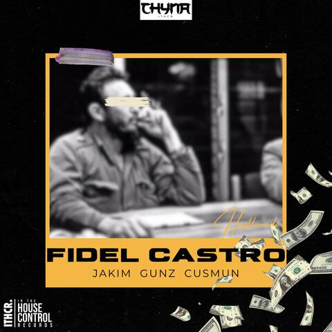 Fidel castro (feat. Jakim, Gunz & Cus Mun) album art