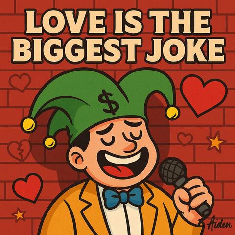 《爱情是最大笑话》– Love is the Biggest Joke album art