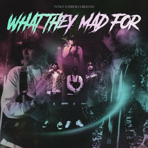 What They Mad For (feat. Edboii Corleone) album art