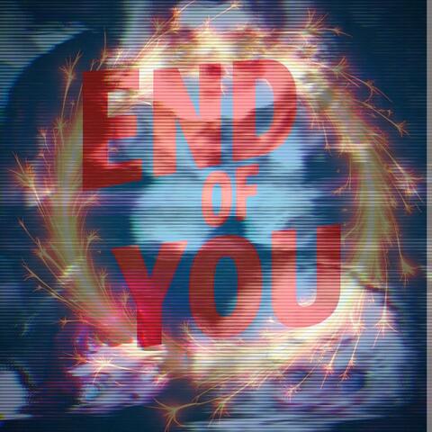 END OF YOU album art