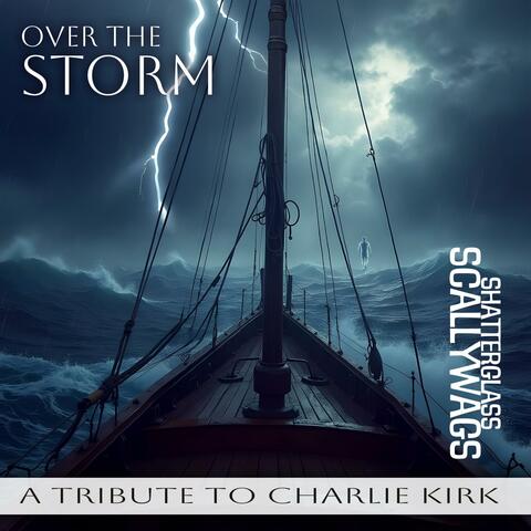 Over The Storm (A Tribute To Charlie Kirk) album art