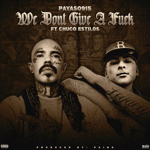 we dont give a fuck (feat. Chuco Estilos & PainG) album art