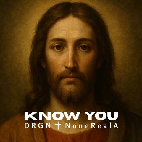 Know You (feat. NoneRealA) album art