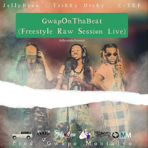 GwapOnThaBeat (Freestyle/Raw Session Live) (feat. C-TRE, Trikky Dicky & JellyBean) [Live] album art