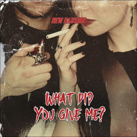 What Did You Give Me? album art