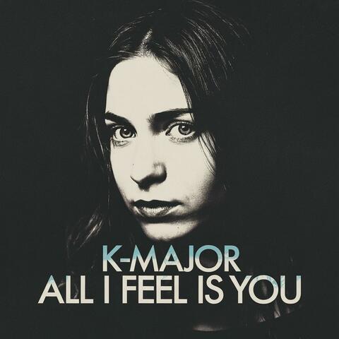 All I Feel Is You album art