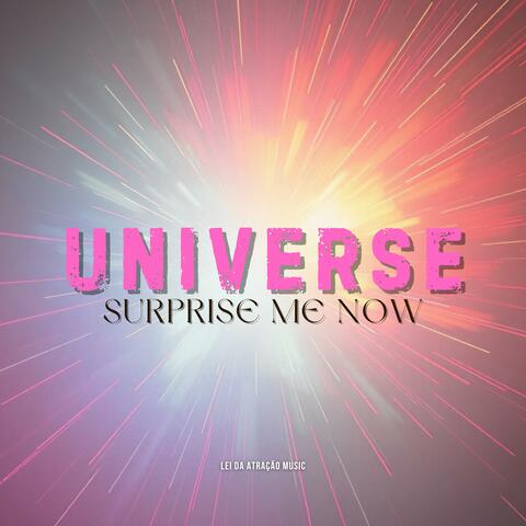 Universe Surprise me Now album art