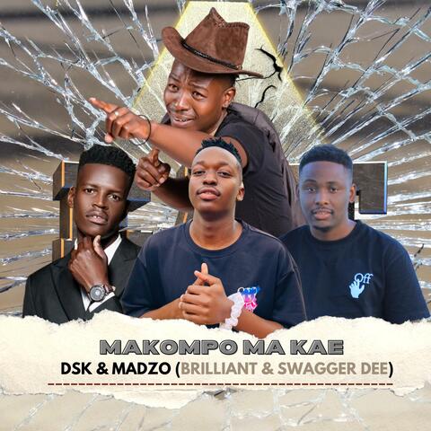 Makompo ma Kae (feat. DSK, Madzo & Swagger Dee) album art