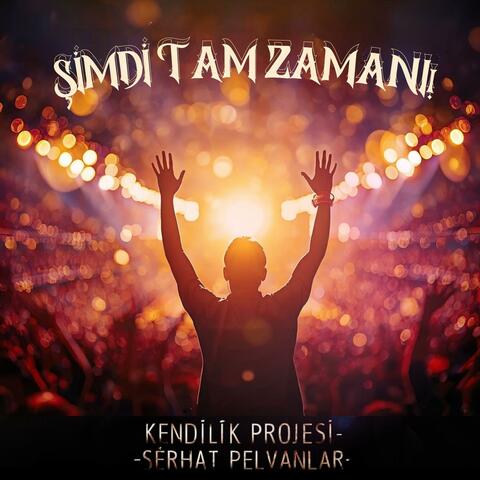 Şimdi Tam Zamanı! album art