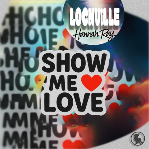 Show Me Love (feat. Hannah Ray) album art