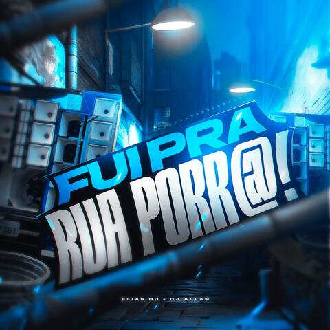 FUI PRA RUA PORR@ (ELIAS DJ Remix) album art