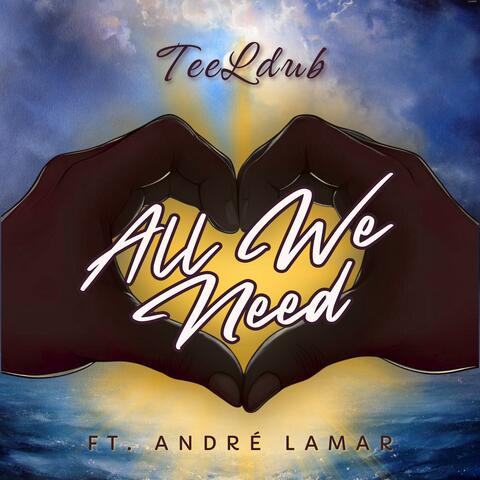 All We Need (feat. André Lamar) album art
