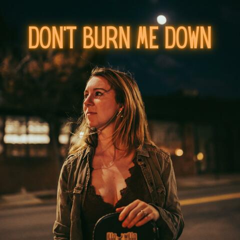 Don't Burn Me Down album art