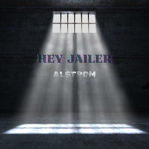 Hey Jailer album art