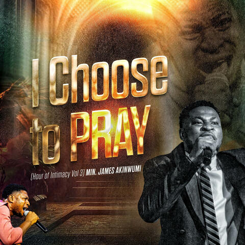 I CHOOSE TO PRAY album art