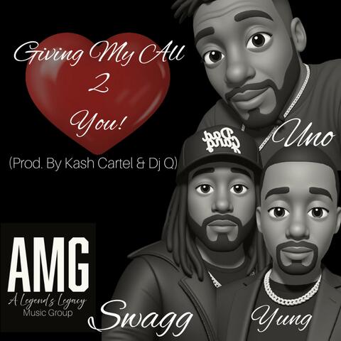 Giving My All 2 You (feat. Audi Gang Uno, Swagg & Yung Christ Kidd) album art