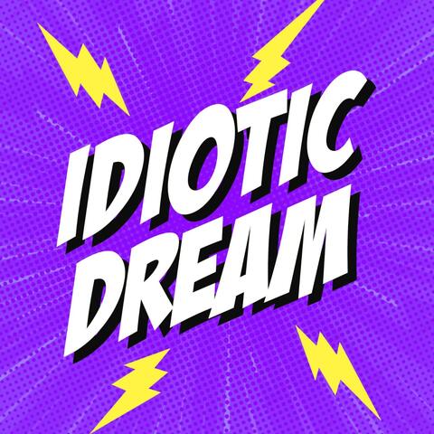 Idiotic Dream album art