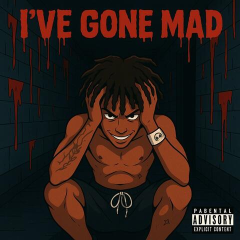 I've Gone Mad album art