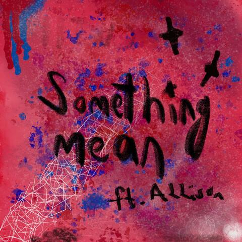 Something Mean (feat. Addison Workman) album art