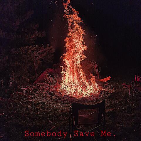 Somebody Save Me album art