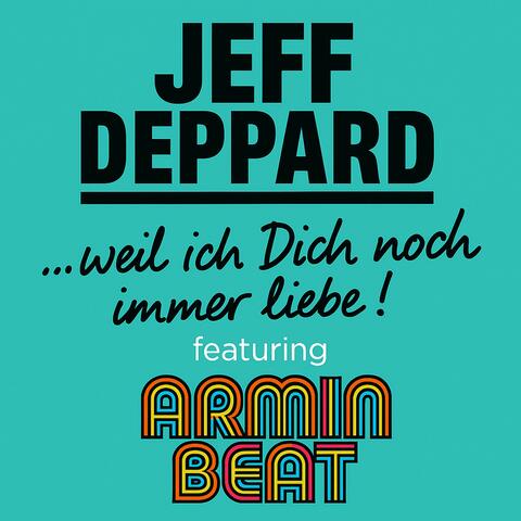 ...weil ich Dich noch immer liebe ! (feat. Armin Beat) album art