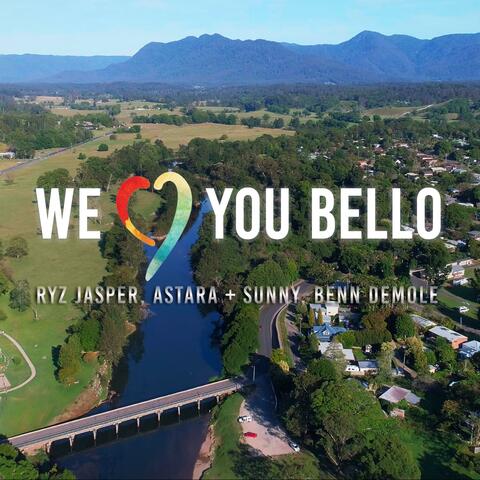 We Love You Bello (feat. ASTARA, Benn DeMole, SunnyBeams, FarfetchD, Laura Targett & Micklo Jarrett) album art